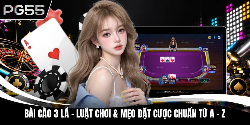 Bài Cào 3 Lá - Luật Chơi & Mẹo Đặt Cược Chuẩn Từ A - Z