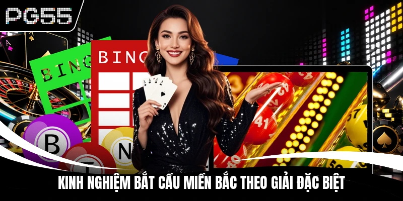 Kinh nghiệm bắt cầu miền bắc theo giải đặc biệt