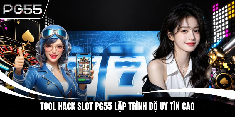 Tool hack slot PG55 lập trình độ uy tín cao