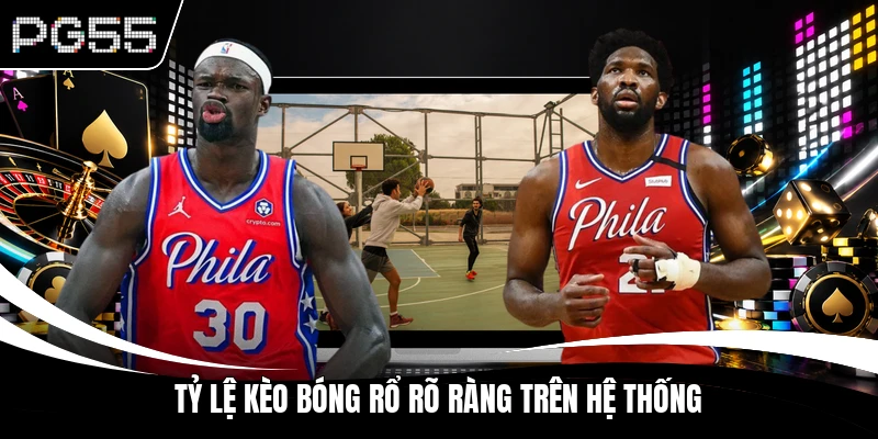 Tỷ lệ kèo bóng rổ rõ ràng trên hệ thống